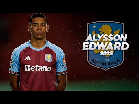 Alysson Edward - Welcome Aston Villa? - Full Season Show - 2025ᴴᴰ