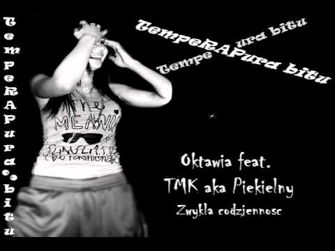 02 Oktawia - Zwykła codzienność (feat. TMK aka Piekielny) [TempeRAPura Bitu]