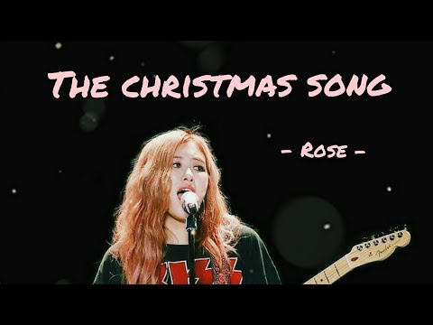 The Christmas Song - Rose Blackpink (Cover/ Nat King Cole)/ music/ chillkpop/ watchphone