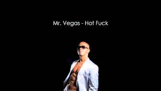 Mr. Vegas - Hot Fuck