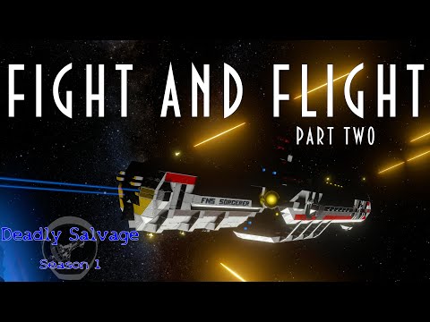 Deadly Salvage Ep 6: Fight and Flight, Pt 2