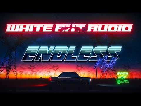 Endless Night - White Bat Audio (Chill Retro Synthwave) 1 hour version
