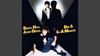 Daryl Hall &amp; John Oates - Did It In A Minute (Single Version) [Audio HQ]