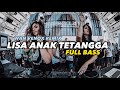 DJ VIRAL LISA ANAK TETANGGA FULL BASS WAN VENOX REMIX