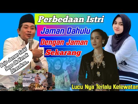 KH.Anwar Zahid Terbaru "Bedane Bojo Jaman Biyen Ambek Bojo Jaman Saiki" Lucu Puol
