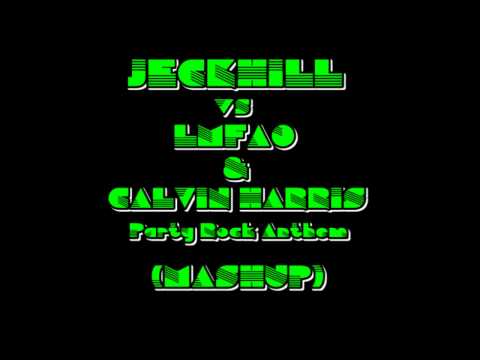 LMFAO - Party Rock Anthem (vs Calvin Harris) (JECKHILL mashup)