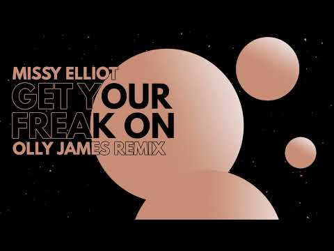 Missy Elliot - Get Your Freak On (Olly James Remix)