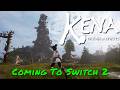 Kena: Bridge Of Spirits — Coming To Switch 2