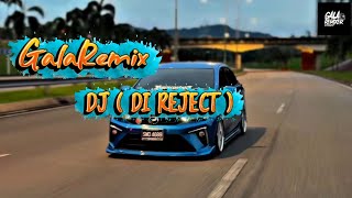 Download lagu DI REJECT | BREAKLATIN ( GalaRemix ) mp3 Download lagu DI REJECT | BREAKLATIN ( GalaRemix ) mp3