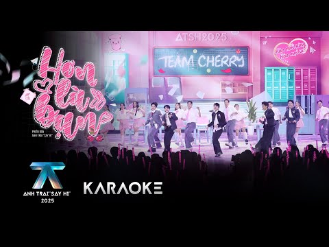 [KARAOKE] HƠN LÀ BẠN | Anh Trai "Say Hi" 2025