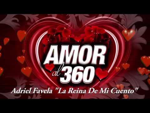 Adriel Favela "La Reina De Mi Cuento" (Disco: Amor Al 360)