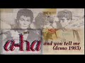 A-ha - And You Tell Me (Demo, 1983) [UNRELEASED]