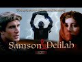 Samson Delilah Full Movie Max Von Sydow Belinda Bauer Stephen Macht José Ferrer