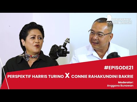 Episode 21 - Perspektif Harris Turino X Connie Rahakundini Bakrie -  #PerspektifHarrisTurino