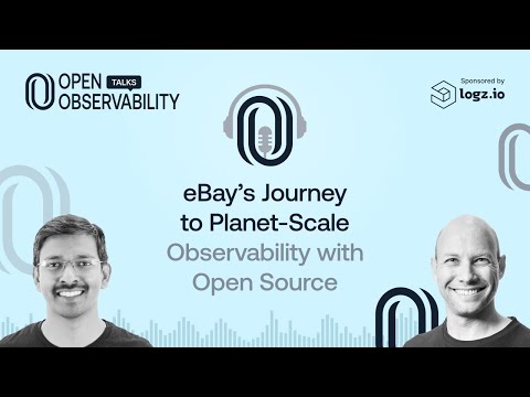 ​​eBay’s Journey to Planet-Scale Observability with Open Source