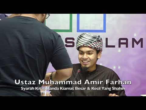 20200209 Ustaz Muhammad Amir Farhan : Syarah Kitab Tanda Kiamat Besar & Kecil Yang Shahih