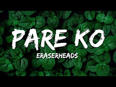 Eraserheads - Pare Ko (Lyrics)