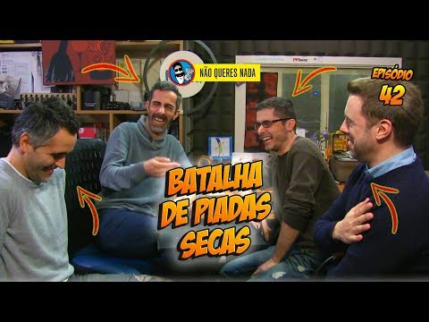 Batalha de Piadas Secas! João - Nelson - Jorge - Filipe | Ep. 42 | NãoQueresNada