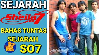 Download lagu SEJARAH BAND SHEILA ON 7 | BAHAS TUNTAS SO7 mp3