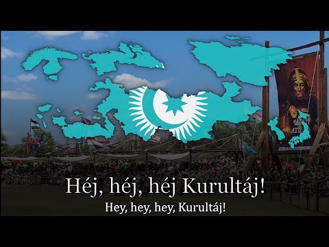 "Kurultáj dal" - Hungarian Turan Song