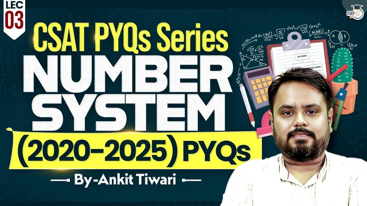 UPSC CSAT PYQs Series | Number System | Lec 03 StudyIQ IAS