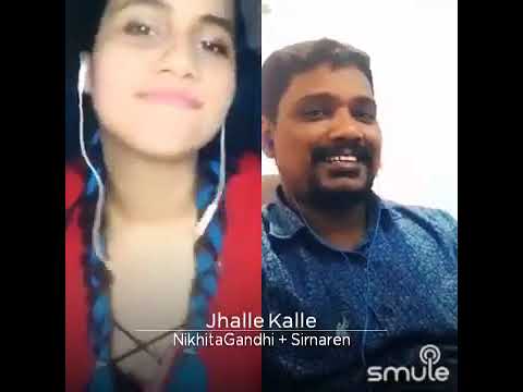 Jhalle kalle @ nikhita Gandhi