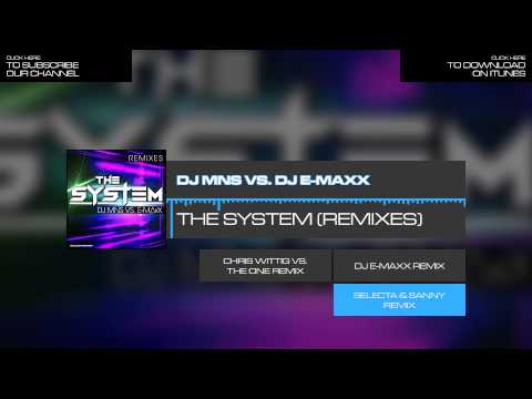 DJ MNS vs. E-Maxx - The System (Selecta & Sanny Remix)
