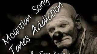 Janes Addiction ♪ mountian song & Jane says