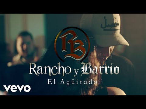 Rancho y Barrio - El Agüitado (Official Video)