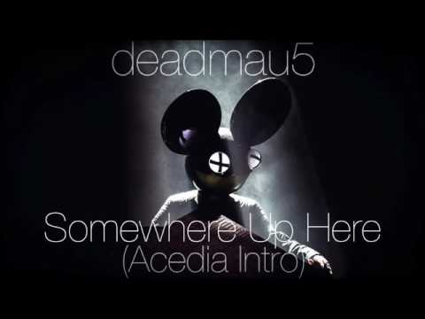 Deadmau5- Somewhere Up Here (Acedia Intro) UMF