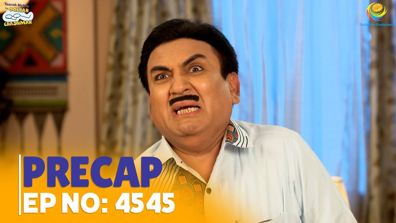 Ep 4545 - PRECAP! | Taarak Mehta Ka Ooltah Chashmah | तारक मेहता का उल्टा चश्मा