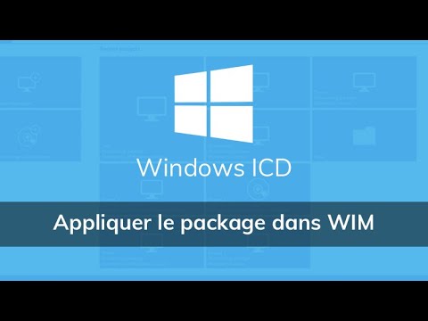 Comment appliquer le package dans WIM sous Windows ICD Vidéo Tuto