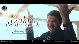 Dukh Pardesan De | Akram Rahi | Full Song | Japas Music