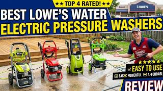Best Lowe’s Water Electric Pressure Washers Review 2026.Top Electric Power Washers for Every Budget
