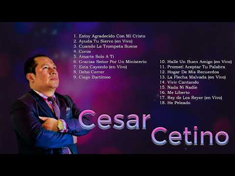 30 Hermosas Alabanzas de César Cetino - Coros de Bendición