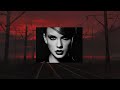 Taylor Swift - Bad Blood [No Rap] [Slowed + Reverb]