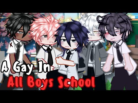 A Gay In All Boys School?! bl/gay | GLMM / GCMM | Original Gacha Life Mini Movie