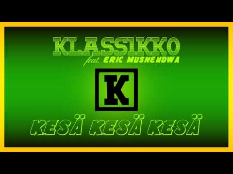 KLASS1KKO - Kesä kesä kesä feat. Eric Mushendwa