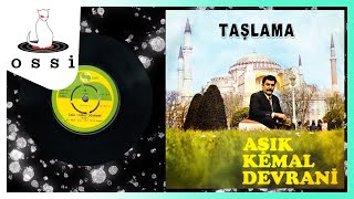 Aşık Kemal Devrani / Taşlama