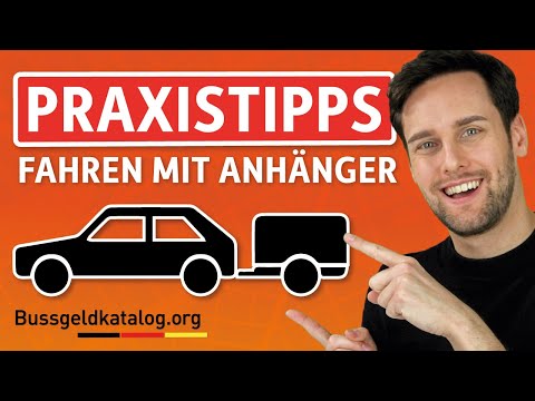 Fahren mit Anhänger: 🚗 Geschwindigkeit, Parken, Verkehrsregeln - bussgeldkatalog.org