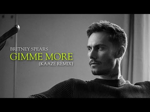Britney Spears - Gimme More (KAAZE Hot Teknō Remix)