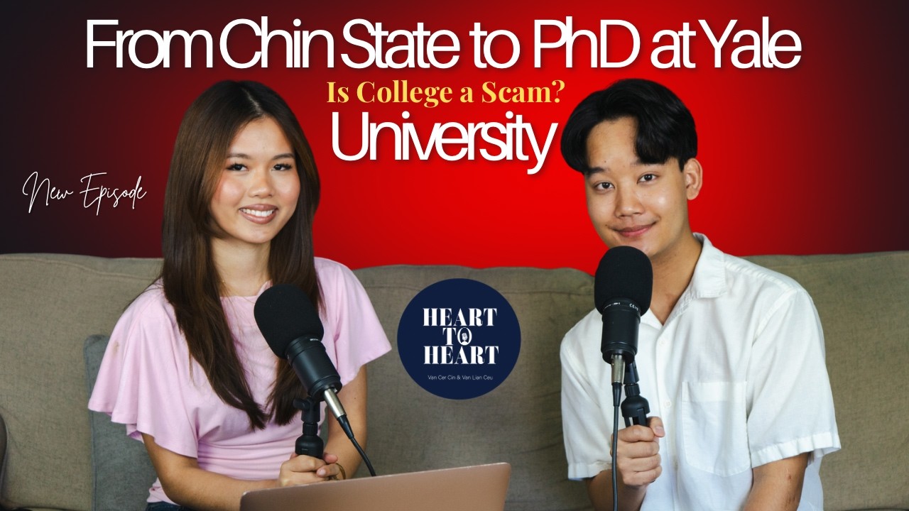 Ep.25 From Chin State to PhD at Yale University. Is College a Scam?