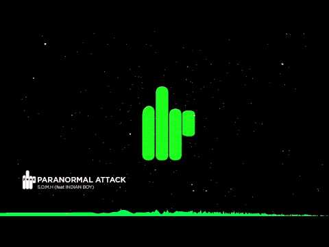 Paranormal Attack - S.O.M.H (feat. Indian Boy) [FT PSYTRANCE]
