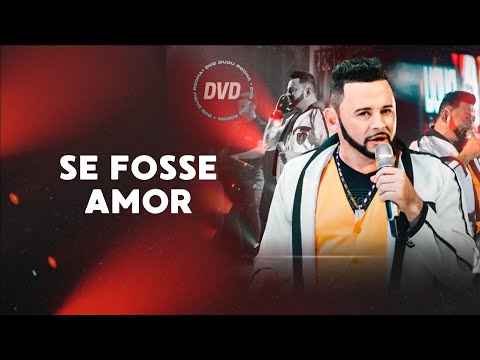 15. Dudu Rocha – SE FOSSE AMOR (DVD Ao Vivo em Sussuapara)