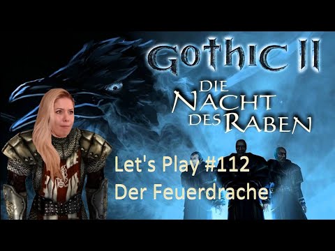 GOTHIC II - Let's Play! Der Feuerdrache muss dran glauben | GOTHIC 2 #112
