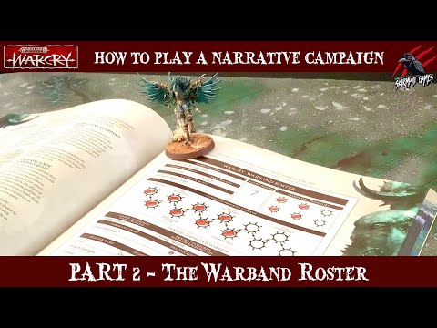 HOW TO PLAY A WARCRY CAMPAIGN - PART 2 - The Warcry Warband Roster - Rules Overview - Warhammer