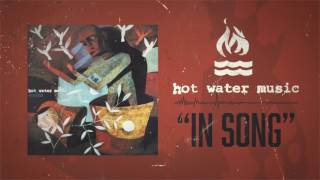 Hot Water Music - In Song