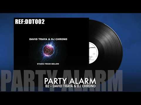 [B2] DAVID TRAYA & DJ CHRONO - PARTY ALARM [DDT002]