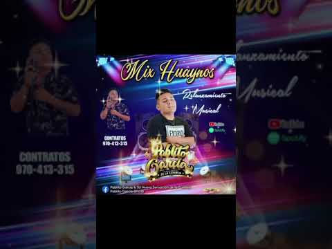 Mix Huaynos - Pablito García Y Su Nueva Sensación De La Cumbia ( D.R )