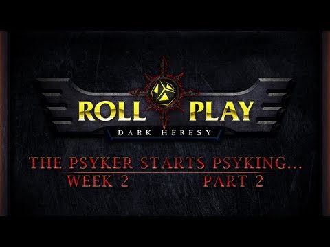 RollPlay Dark Heresy: Week 2, Part 2 - Warhammer 40K Campaign